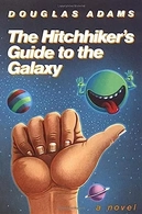 The Hitchhiker's Guide to the Galaxy (Hitchhiker's Guide to the Galaxy, #1)