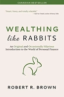 Wealthing Like Rabbits: An Original Introduction to Personal Finance