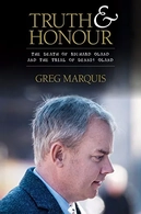 Truth and Honour: The Death of Richard Oland and the Trial of Dennis Oland