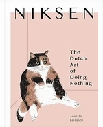 Niksen: The Dutch Art of Doing Nothing