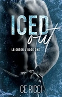 Iced Out (Leighton U, #1)